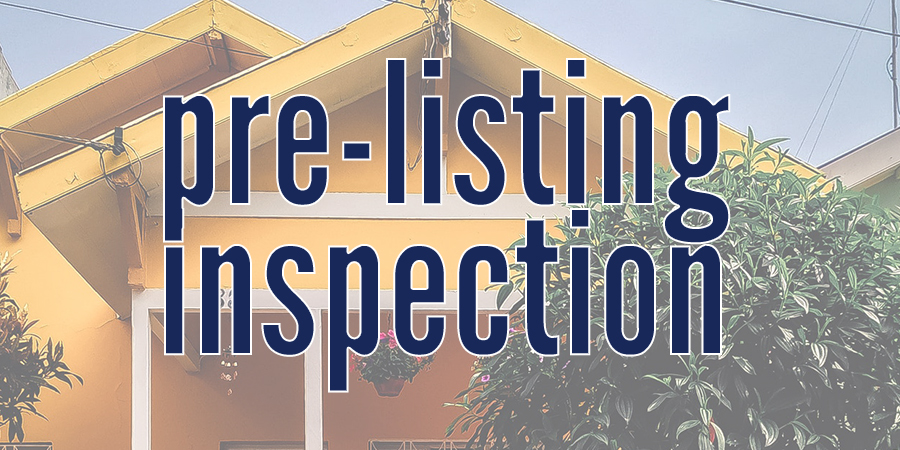 Pre-Listing Inspection